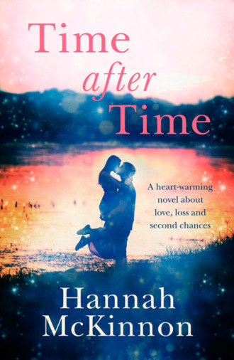 Hannah McKinnon Mary. Time After Time: A heart-warming novel about love, loss and second chances