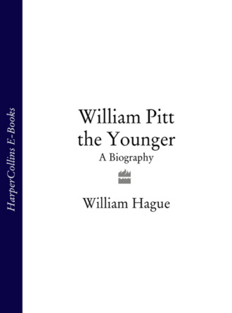 William Hague. William Pitt the Younger: A Biography