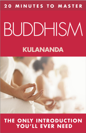 Kulananda. 20 MINUTES TO MASTER … BUDDHISM