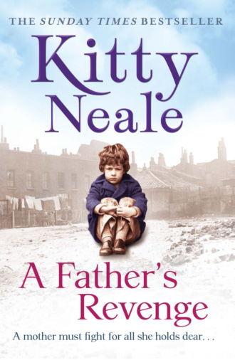 Kitty  Neale. A Father’s Revenge
