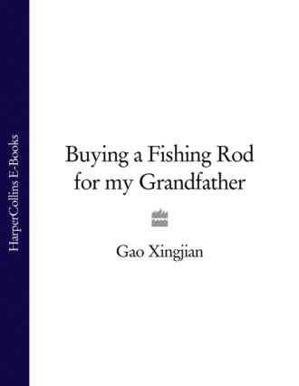 Buying a Fishing Rod for my Grandfather. Gao  Xingjian