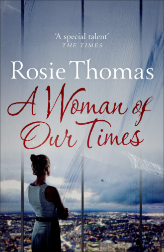 Rosie  Thomas. A Woman of Our Times