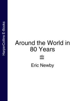 Eric Newby. Around the World in 80 Years