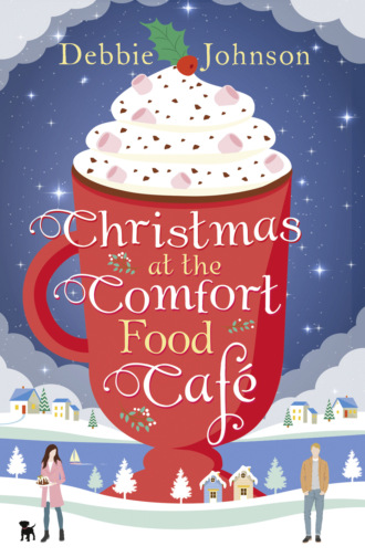 Debbie Johnson. Christmas at the Comfort Food Cafe