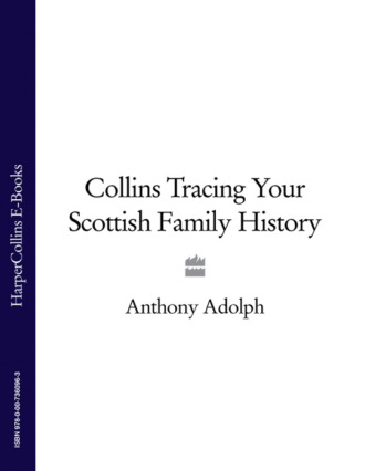 Anthony  Adolph. Collins Tracing Your Scottish Family History