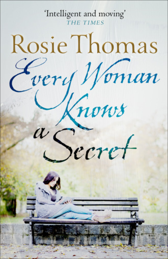 Rosie  Thomas. Every Woman Knows a Secret