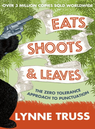 Lynne  Truss. Eats, Shoots and Leaves