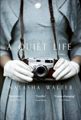 Natasha  Walter. A Quiet Life