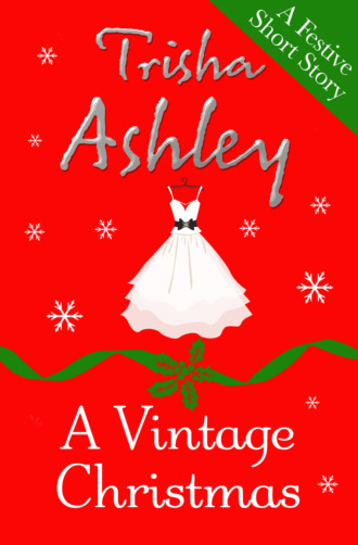 Trisha  Ashley. A Vintage Christmas