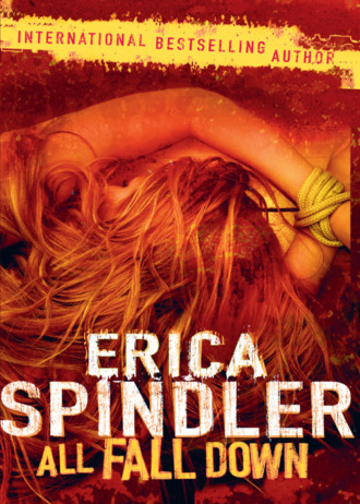 Erica Spindler. All Fall Down