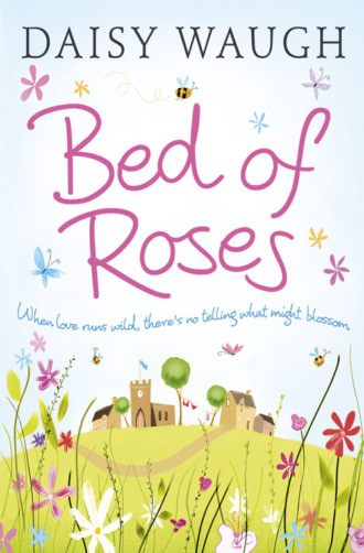 Daisy  Waugh. Bed of Roses