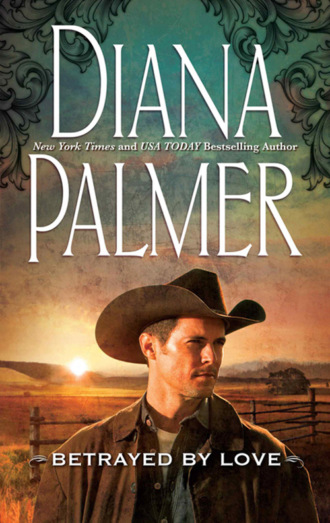 Diana Palmer. Betrayed by Love