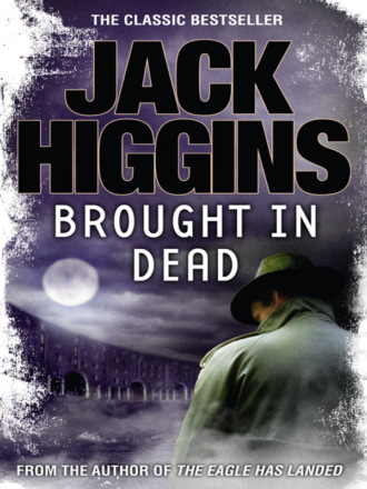 Jack  Higgins. Brought in Dead