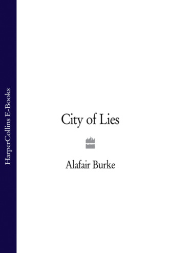 Alafair  Burke. City of Lies