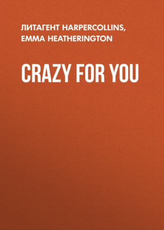 Emma  Heatherington. Crazy For You