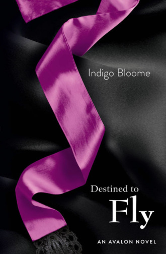 Indigo  Bloome. Destined to Fly