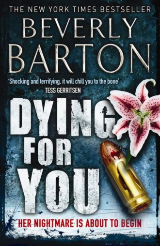 BEVERLY  BARTON. Dying for You