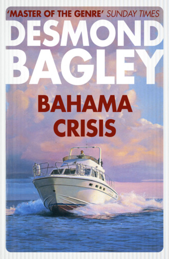 Desmond Bagley. Bahama Crisis