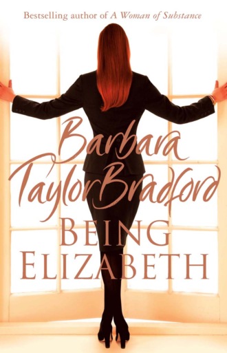 Barbara Taylor Bradford. Being Elizabeth