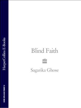 Sagarika Ghose. Blind Faith