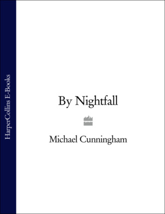 Michael  Cunningham. By Nightfall