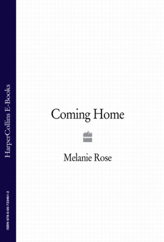 Melanie Rose. Coming Home