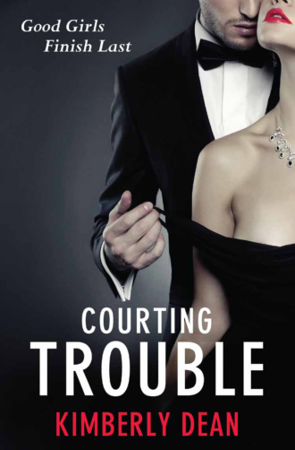 Kimberly  Dean. Courting Trouble