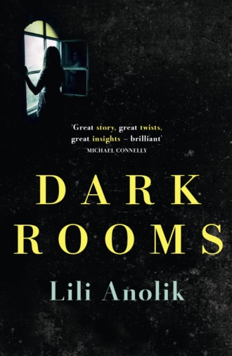 Dark Rooms. Lili  Anolik