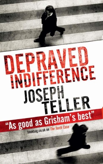 Joseph  Teller. Depraved Indifference