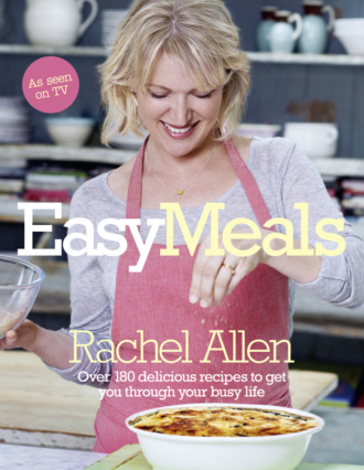 Rachel  Allen. Easy Meals