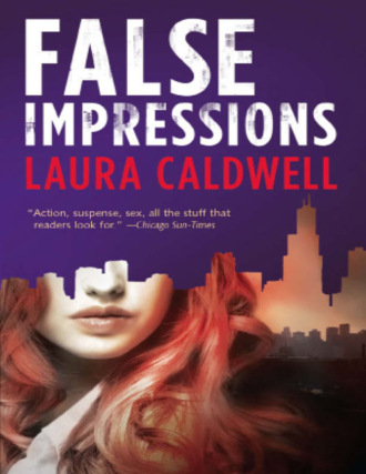 Laura  Caldwell. False Impressions