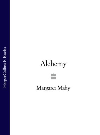 Margaret  Mahy. Alchemy