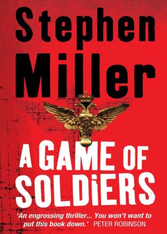 Stephen  Miller. A Game of Soldiers