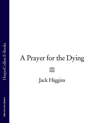 Jack  Higgins. A Prayer for the Dying