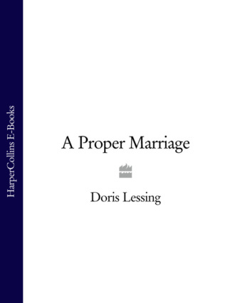 Дорис Лессинг. A Proper Marriage