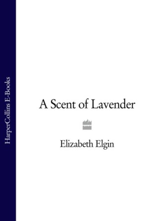 Elizabeth Elgin. A Scent of Lavender