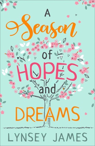 Lynsey  James. A Season of Hopes and Dreams
