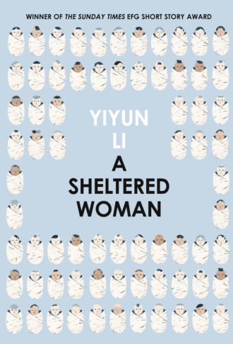 Yiyun  Li. A Sheltered Woman