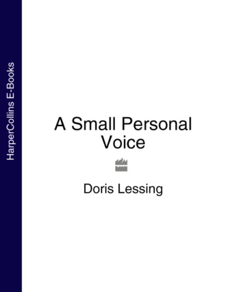 Дорис Лессинг. A Small Personal Voice