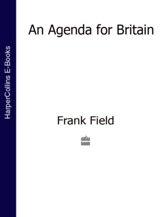 Frank  Field. An Agenda for Britain