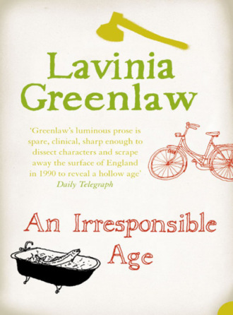 Lavinia  Greenlaw. An Irresponsible Age