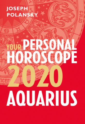 Joseph Polansky. Aquarius 2020: Your Personal Horoscope