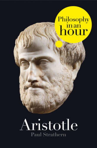 Paul  Strathern. Aristotle: Philosophy in an Hour