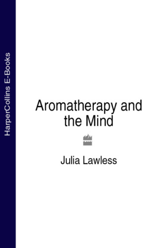 Julia  Lawless. Aromatherapy and the Mind