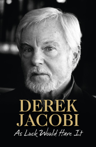Derek Jacobi. As Luck Would Have It
