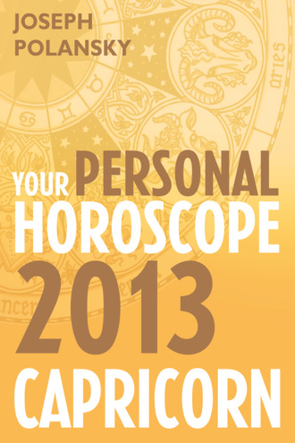 Joseph Polansky. Capricorn 2013: Your Personal Horoscope