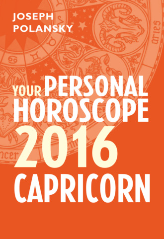 Joseph Polansky. Capricorn 2016: Your Personal Horoscope