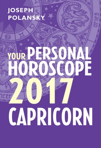 Joseph Polansky. Capricorn 2017: Your Personal Horoscope