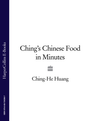 Ching-He  Huang. Ching’s Chinese Food in Minutes
