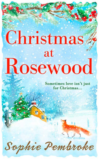 Sophie  Pembroke. Christmas at Rosewood